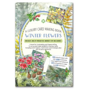 Winter Flowers : A Luxury Card Making Book : A Card Kit Book to cut and make your own Greeting Cards